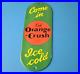 Vintage-Orange-Crush-Sign-Drink-Ice-Cold-Porcelain-Come-In-Gas-Pump-Soda-Sign-01-wbdw