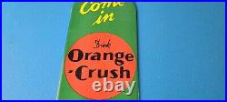 Vintage Orange Crush Sign Drink Ice Cold Porcelain Come In Gas Pump Soda Sign