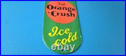 Vintage Orange Crush Sign Drink Ice Cold Porcelain Come In Gas Pump Soda Sign