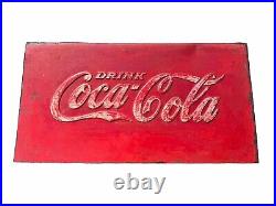 Vintage Original Coca Cola Embossed Metal Sign 25.5 x 13.5 Great Patina