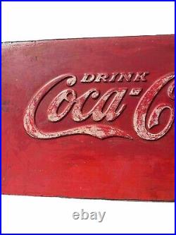 Vintage Original Coca Cola Embossed Metal Sign 25.5 x 13.5 Great Patina