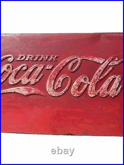 Vintage Original Coca Cola Embossed Metal Sign 25.5 x 13.5 Great Patina