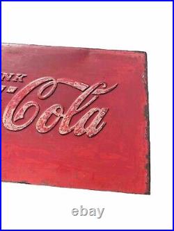 Vintage Original Coca Cola Embossed Metal Sign 25.5 x 13.5 Great Patina