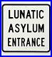 Vintage-Original-Lunatic-Asylum-Entrance-NOS-Sign-1960-s-1970-s-Embossed-01-vfdn
