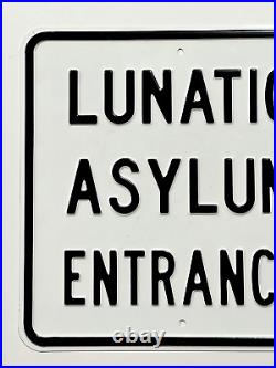 Vintage Original Lunatic Asylum Entrance NOS Sign 1960's 1970's Embossed