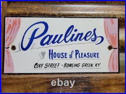 Vintage Paulines House Of Pleasure Porcelain Sign Old Brothel Gentlemans Club Ky
