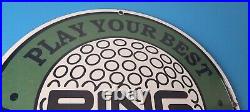 Vintage Ping Golf Sign Play Your Best Golfing Dealer Porcelain Gas Pump Sign