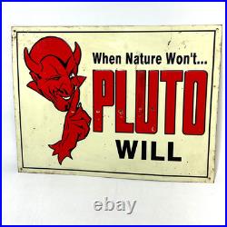 Vintage Pluto Water Devil Embossed Tin Sign 12x9 When Nature Won't Pluto Will