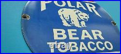 Vintage Polar Bear Tobacco Porcelain Gas Oil General Store Service Pump Sign