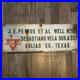 Vintage-Porcelain-Conoco-Oil-Field-Sign-Goliad-Texas-Well-No-18-J-E-Pettus-Lease-01-rinb