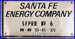 Vintage Porcelain Oil Field Sign Santa Fe Energy Company, SFPRR No. 6