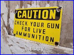 Vintage Porcelain Sign Caution Check Gun For Live Ammunition Firearm Gas Oil