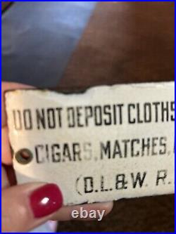 Vintage Porcelain Sign Do Not Deposit Cloths, D. L. & W RR CO