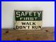 Vintage-Safety-First-Sign-Walk-Don-t-Run-01-utgr