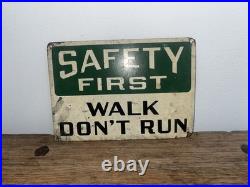 Vintage Safety First Sign Walk Don't Run Vintage Safety First Sign Walk Don't Run