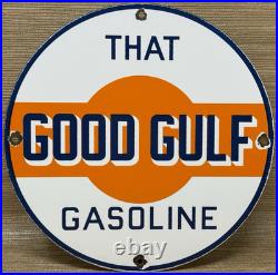 Vintage That Good Gulf Gasoline Porcelain Sign Gas Station Motor Oil Pump