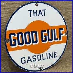 Vintage That Good Gulf Gasoline Porcelain Sign Gas Station Motor Oil Pump