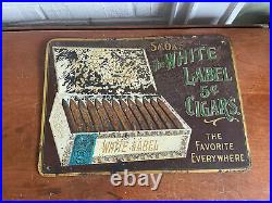 Vintage The White Label Cigar Embossed Advertising Sign