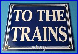 Vintage To The Trains Railroad Sign Directional Railway Station Porcelain Sign