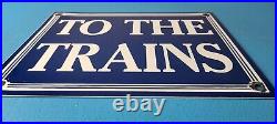 Vintage To The Trains Railroad Sign Directional Railway Station Porcelain Sign