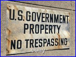 Vintage US Government Property No Trespassing Metal Sign