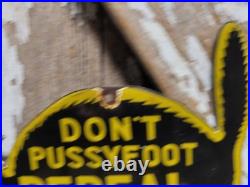 Vintage Voting Porcelain Sign Rare Old Political Dont Pussyfoot Repeal 18th Amdt