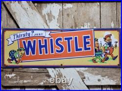 Vintage Whistle Sign Old Metal Tin Tacker Soda Cola Pop Beverage Drink Food 27