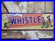 Vintage-Whistle-Sign-Old-Metal-Tin-Tacker-Soda-Cola-Pop-Beverage-Drink-Food-27-01-pj