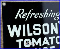 Vintage Wilson's Tomato Juice Porcelain Sign Fast Food Gas Station Grocery Store