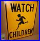 WATCH-CHILDREN-OLD-VINTAGE-ORIGINAL-USA-HIGHWAY-Big-6lb-Sign-SCHOOL-PARK-01-yas